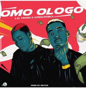 Lil Frosh – Omo Ologo Ft. Zinoleesky