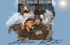 Reece Madlisa & Zuma – Sithi Sithi Ft. Mr JazziQ & Busta 929