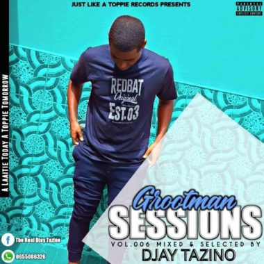 Djay Tazino – Grootman Sessions Vol. 006 Mix Mp3 Download