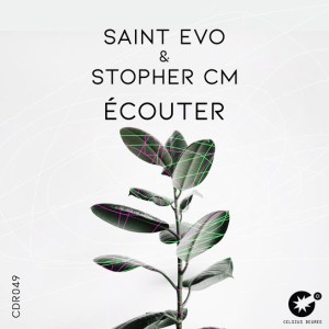 Saint Evo & Stopher CM – Ecouter (Original Mix) Mp3 Download