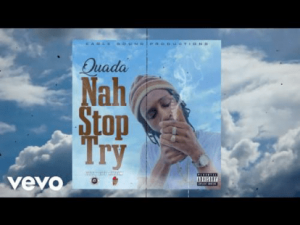 Quada – Nah Stop Try