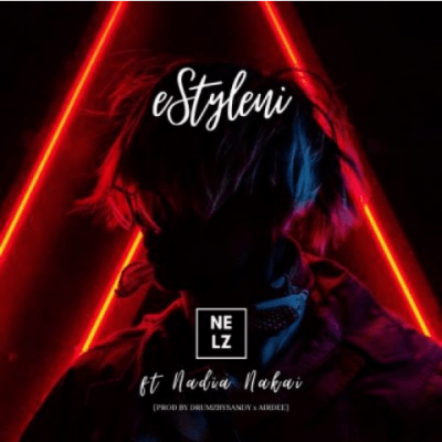 Nelz – eStyleni Ft. Nadia Nakai Mp3 Download