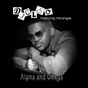 Dj Cleo – Alpha And Omega Ft. Morongoe