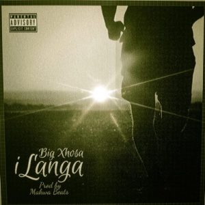 Big Xhosa – iLanga Ft. SOS
