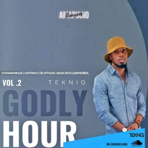 TekniQ – Godly Hour Mix Vol. 2 (Amapiano Remixes) Mp3 Download