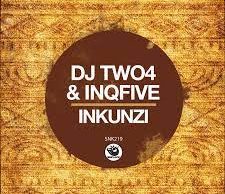 EP: DJ Two4 & InQfive – Inkunzi