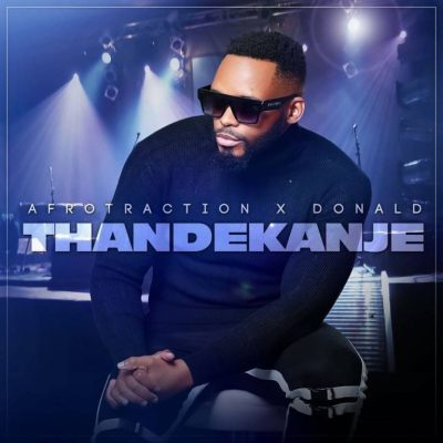 Afrotraction ft Donald – Thandekanje Mp3 Download
