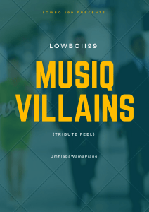 LOWBOII99 – MusiQ Villains (Tribute feel) Mp3 Download