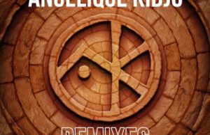 EP: Angelique Kidjo – The Remixes 2021
