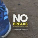 Arol $kinzie, Dj Sonic, Paul B – No Breaks (timadeep Soulturn Up)
