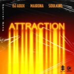 Dj Abux & Soulking Ft Mairona – Attraction