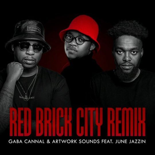Gaba Cannal Ft. Artwork Sounds & June Jazzin – Red Brick City (remix) Mp3 Download