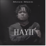 Mzux Maen – Hayii