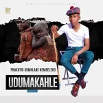 Udumakahle – Ozalwa Indodana