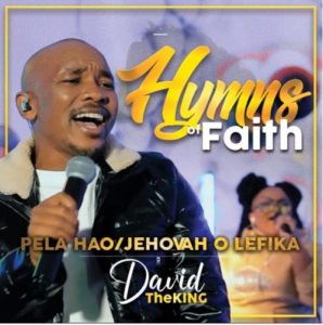 David TheKing – Pela Hao / Jehovah o Lefika