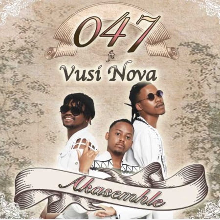 047 – Akasemhle Ft. Vusi Nova Mp3 Download