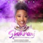 Kambua – Shukrani