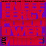 Xinobi, Lazarusman – Energy. Power. Vibe. (Original Mix)