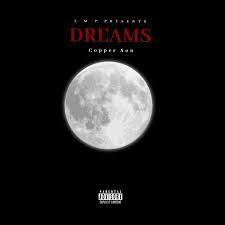 Copper Son – Dreams Ft. L M P Mp3 Download