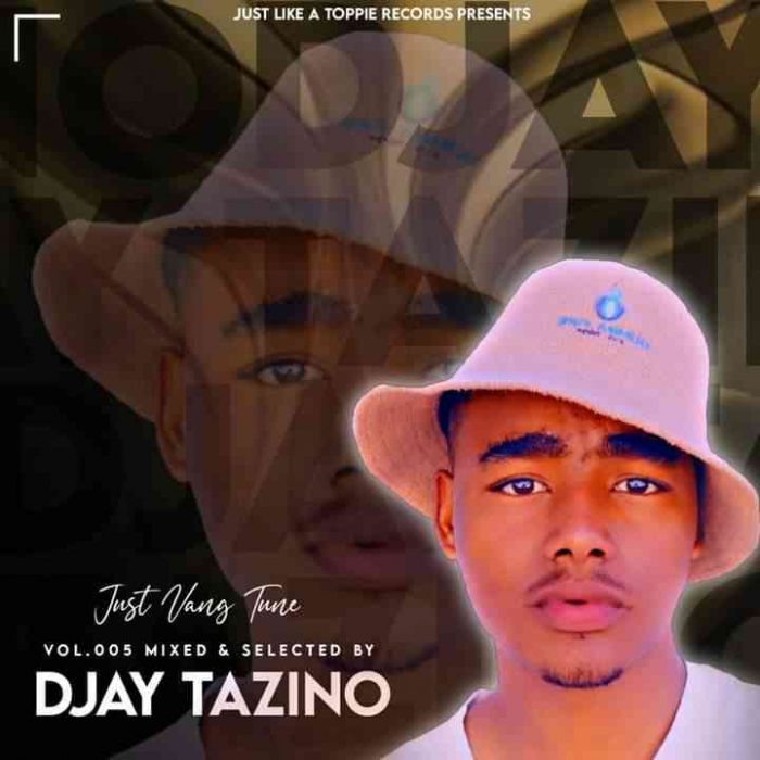 Djay Tazino – Just Vang Tune Vol. 5 Mp3 Download