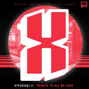 HyperSOUL-X – Tribute To All My Exes Mp3 Download