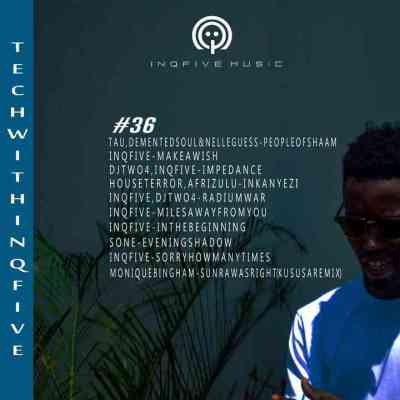 InQfive SA – Tech With InQfive Vol. 36 Mp3 Download