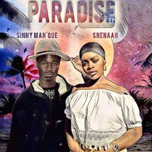 Sinny Man’Que & Snenaah – Paradise Mp3 Download