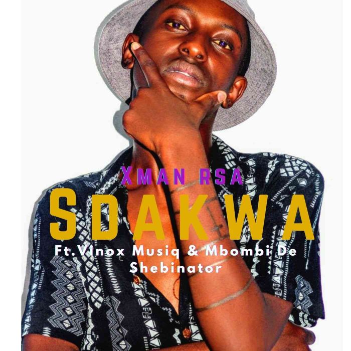 Xman – Sdakwa Ft. Vinox Musiq & Mbombi de shebinator Mp3 Download