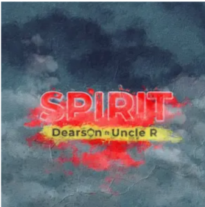 Dearson – Spirit ft. Uncle R