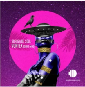 Surbza De Soul – Vortex (Droid Mix)