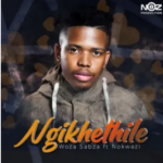 Woza Sabza – Ngikhethile Ft. Nokwazi