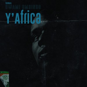 Owami Umsindo – Y’Africa (Original Mix) Mp3 Download