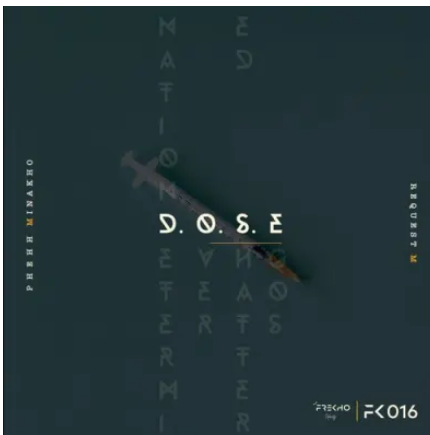 Phehh Minakho & ReQuest M – D.O.S.E Mp3 Download