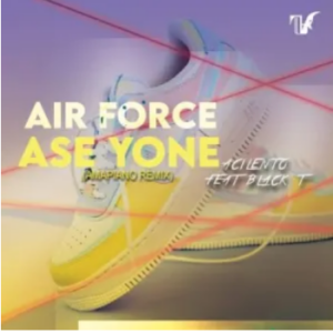Acilento – Air Force (Ase Yone) ft. Black T