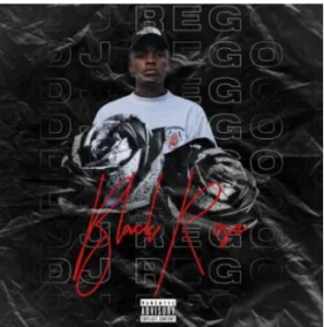 Dj Rego – Blackrose ft. Dj Pelco & Kingshesha