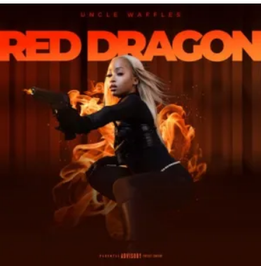 EP: Uncle Waffles – Red Dragon Mp3 Download