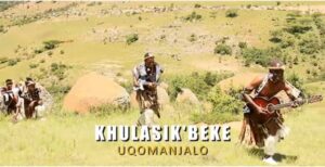 Khulasikubeke – Uqomanjalo Mp3 Download