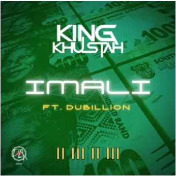 King Khustah – Imali ft. Dubillion Mp3 Download