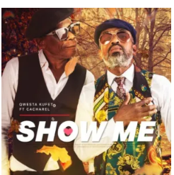 Qwestakufet – Show Me ft. Cacharel Mp3 Download