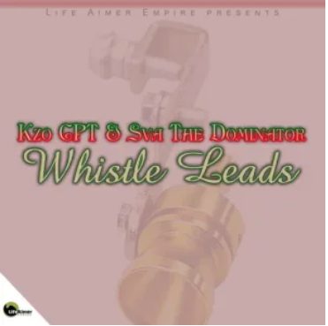 Sva The Dominator & Kzo Cpt – Whistle Leads Mp3 Download