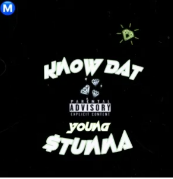Young Stunna – Know Dat Mp3 Download