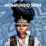 Nomfundo Moh – Revelation Ft. Magcina Kanina