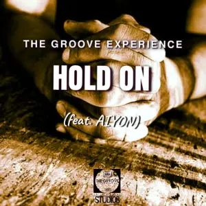 The Groove Experience – Hold On ft. Aiyon Mp3 Download
