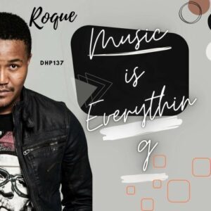 Roque – Music Is Everything (Song)