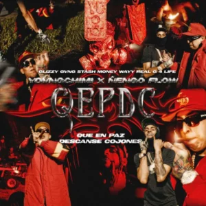 YOVNGCHIMI – QEPDC Ft. Ñengo Flow