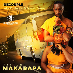 DeCouple – Makarapa Ft DJ Sunco & Queen Jenny Mp3 Download
