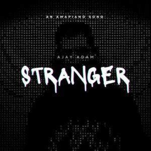 Ajay Adam – Stranger