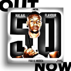 Fiso El Musica – Halaal Flavour #050 (100% Production Mix) Mp3 Download
