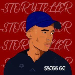 Glass SA – Storyteller (Nostalgic Mix) Mp3 Download