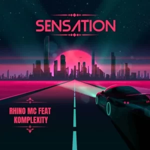 Rhino MC – Sensation ft Komplexity Mp3 Download